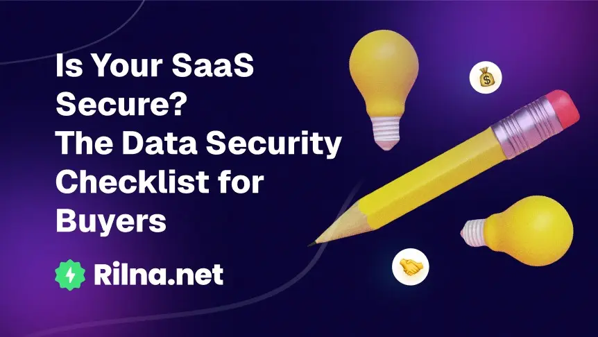 Is Your SaaS Secure? The Data Security Checklist for Buyers featured image